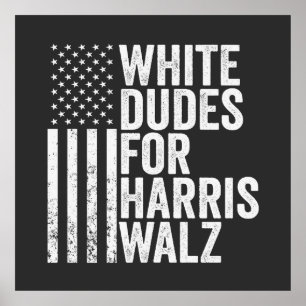 Witte Kerels Voor Harris Walz Amerikaanse Vlag Ver Poster