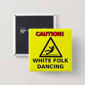Witte mensen die grappig dansen Knop Humor Vierkante Button 5,1 Cm (Voorkant /achterkant)