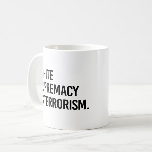Witte overheersing is terrorisme koffiemok (Voorkant links)