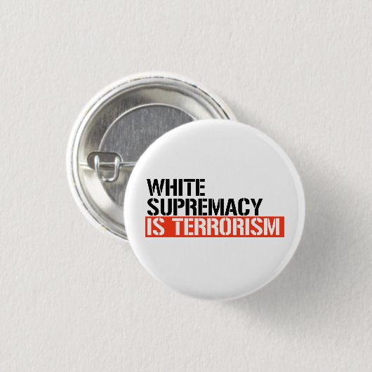 Witte overheersing is terrorisme ronde button 3,2 cm (Voorkant /achterkant)