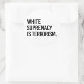 Witte overheersing is terrorisme ronde sticker (Tas)