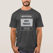 Witte privilege ontbreekt t-shirt (Voorkant)
