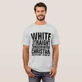 WITTE RECHTSTREEKSE CONSERVATIEVE CHRISTELIJKE T-S T-SHIRT (Voorkant volledig)