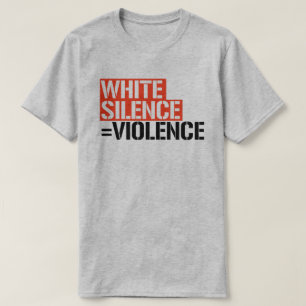 Witte stilte is geweld t-shirt