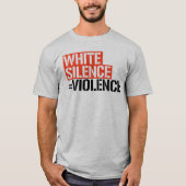 Witte stilte is geweld t-shirt (Voorkant)