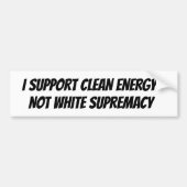 Witte suprematie bumper met schone energie bumpersticker (Voorkant)
