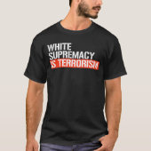 Witte suprematie is terrorisme rechthoekige sticke t-shirt (Voorkant)