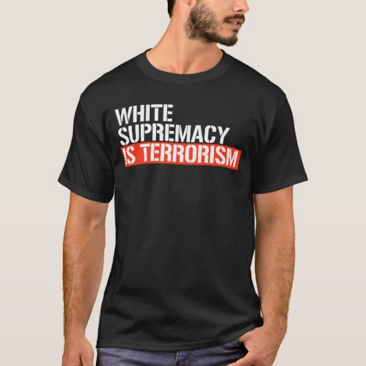 Witte suprematie is terrorisme rechthoekige sticke t-shirt (Voorkant)