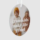 Witte tekst | Kleinkinderen maken het leven grandi Ornament (voorkant)