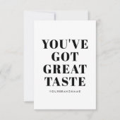 Witte zwarte je hebt een geweldige smaak dank je bedankkaart (Voorkant)