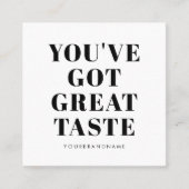 Witte zwarte je hebt een geweldige smaak dank je vierkante visitekaartje (Voorkant)