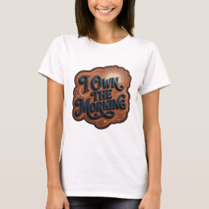 Witty Blue I BEZIT DE OCHTEND Statement T-shirt