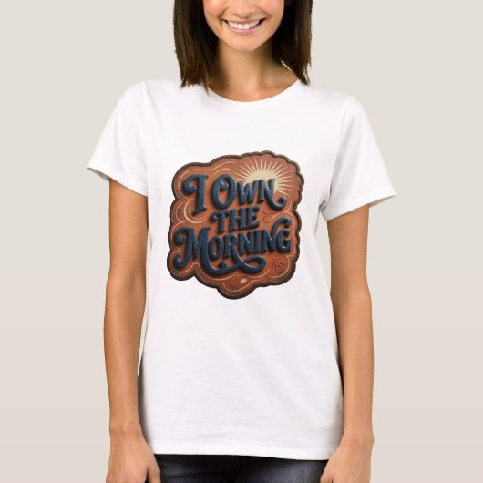 Witty Blue I BEZIT DE OCHTEND Statement T-shirt (Voorkant)
