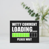 Witty Comment Loading.. Een ogenblik geduld Briefkaart (Staand voorkant)
