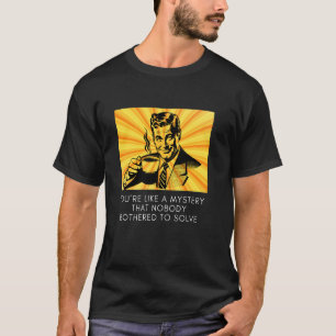 Witty Enigma Niemand heeft Meme Humor opgelost T-shirt