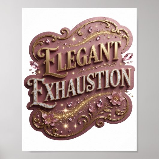 Witty Gold ELEGANT EXHAUSTION Poster (Voorkant)