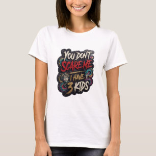 Witty Goud JE JAAGT ME GEEN ANGST AAN, IK HEB 3 KI T-shirt