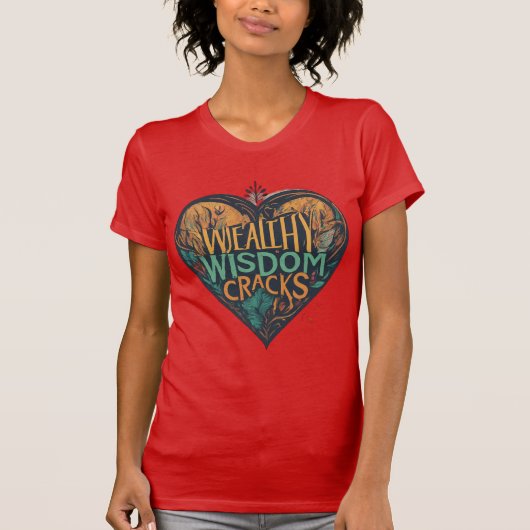 Witty Wisdom Heart T-shirt: waar lachen goud is T-shirt (Voorkant)