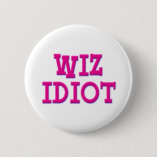 Wiz Idiot Ronde Button 5,7 Cm (Voorkant)