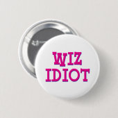 Wiz Idiot Ronde Button 5,7 Cm (Voorkant /achterkant)