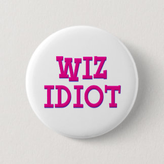 Wiz Idiot Ronde Button 5,7 Cm