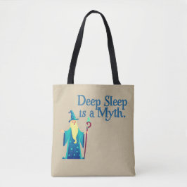Wizard: Diepe slaap is een mythe Tote Bag