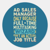 Wizard Job Title Quote - Funny Ad S Manager  Ronde Sticker (Voorkant)