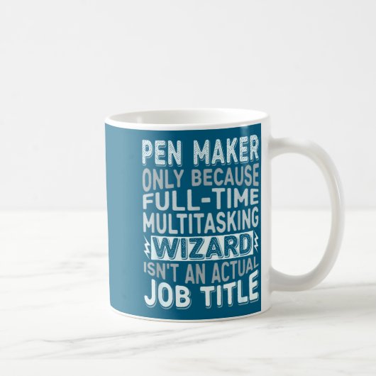 Wizard Job Title Quote - Funny Pen Maker Koffiemok (Rechts)