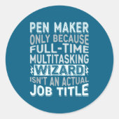 Wizard Job Title Quote - Funny Pen Maker  Ronde Sticker (Voorkant)