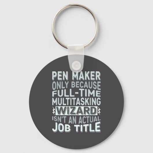 Wizard Job Title Quote - Funny Pen Maker Sleutelhanger (Voorkant)