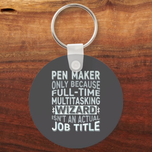Wizard Job Title Quote - Funny Pen Maker  Sleutelhanger (Voorkant)