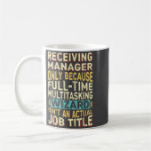 Wizard Job Title Quote - Funny Receiving Manager Koffiemok (Links)