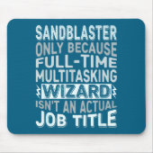 Wizard Job Title Quote - Funny Sandblaster Muismat (Voorkant)