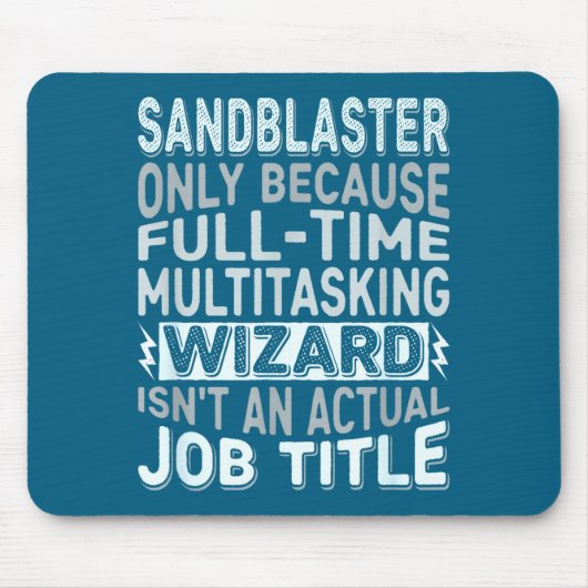 Wizard Job Title Quote - Funny Sandblaster  Muismat (Voorkant)