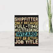 Wizard Job Title Quote - Funny Shipfitter  Kaart (Voorkant)