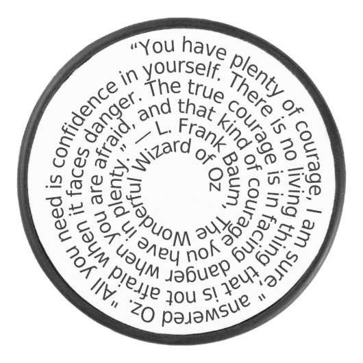 Wizard of Oz courage quote hockey puck (Voorkant)