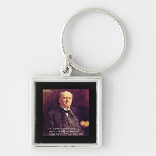 Wm James "Curing Stress" Wisdom Quote Gifts Sleutelhanger (Voorkant)