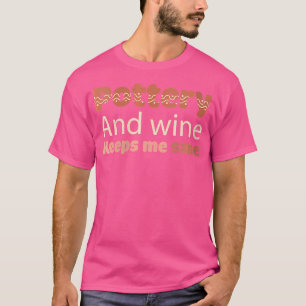 Wo aardewerk en wijn houden me gezond grappige ker t-shirt