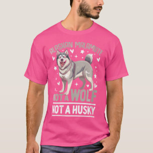 Wo Alaskan Malamute geen wolf geen husky T-shirt