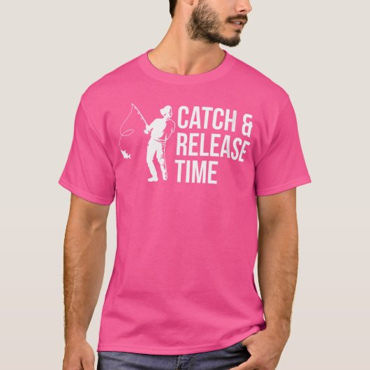 Wo Catch Release Time Vissers Gevist T-shirt (Voorkant)