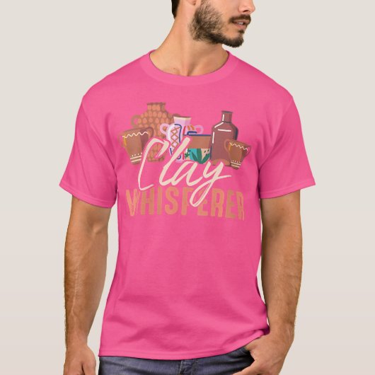 Wo Clay Whisperer Potters Sculptor Pottery Clay Ce T-shirt (Voorkant)
