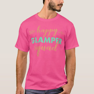 Wo Grappige Glamping Squad Glamper Gelukkig Campin T-shirt