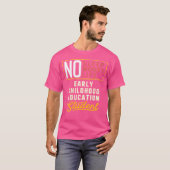 Wo Grappige Vroegkindse Onderwijsmajor Student T-shirt (Voorkant volledig)