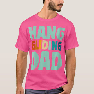 Wo Hang Gliding Dad T-shirt