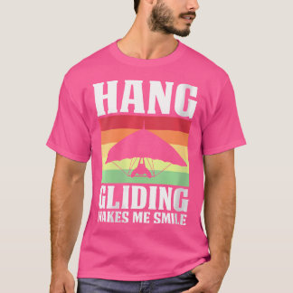 Wo Hang Gliding Makes Me Smile T-shirt