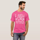 Wo I Sell Worn Underwear On The Internet T-shirt (Voorkant volledig)