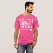 Wo I'Ll Be At The Cheer Practice Cheerleading T-shirt (Voorkant volledig)
