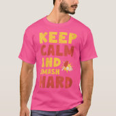 Wo Keep Calm And Smash Hard Table Tennis Ping Pong T-shirt (Voorkant)
