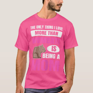 Wo Marsupial Wombat Quote voor je Wombat Mom T-shirt