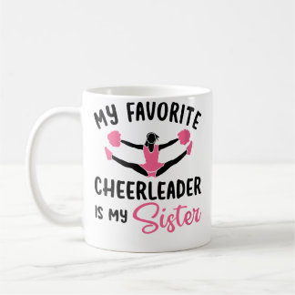 Wo My Favorite Cheerleader Is My Sister Cheerleadi Koffiemok